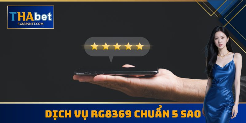 Dịch vụ RG8369 chuẩn 5 sao