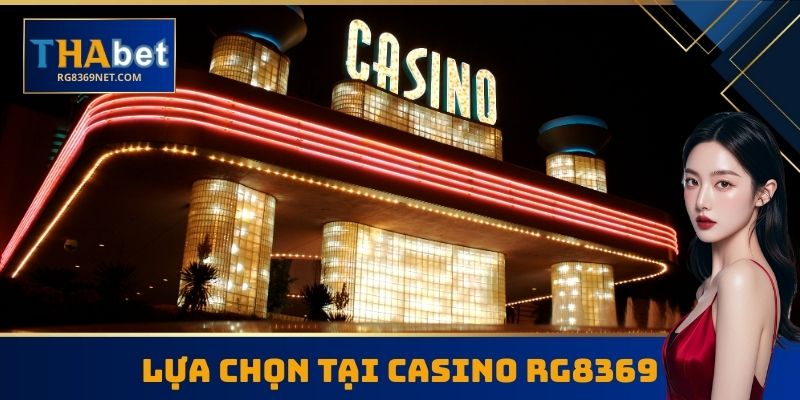 Lựa chọn thú vị tại Casino RG8369